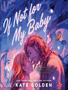 If Not for My Baby